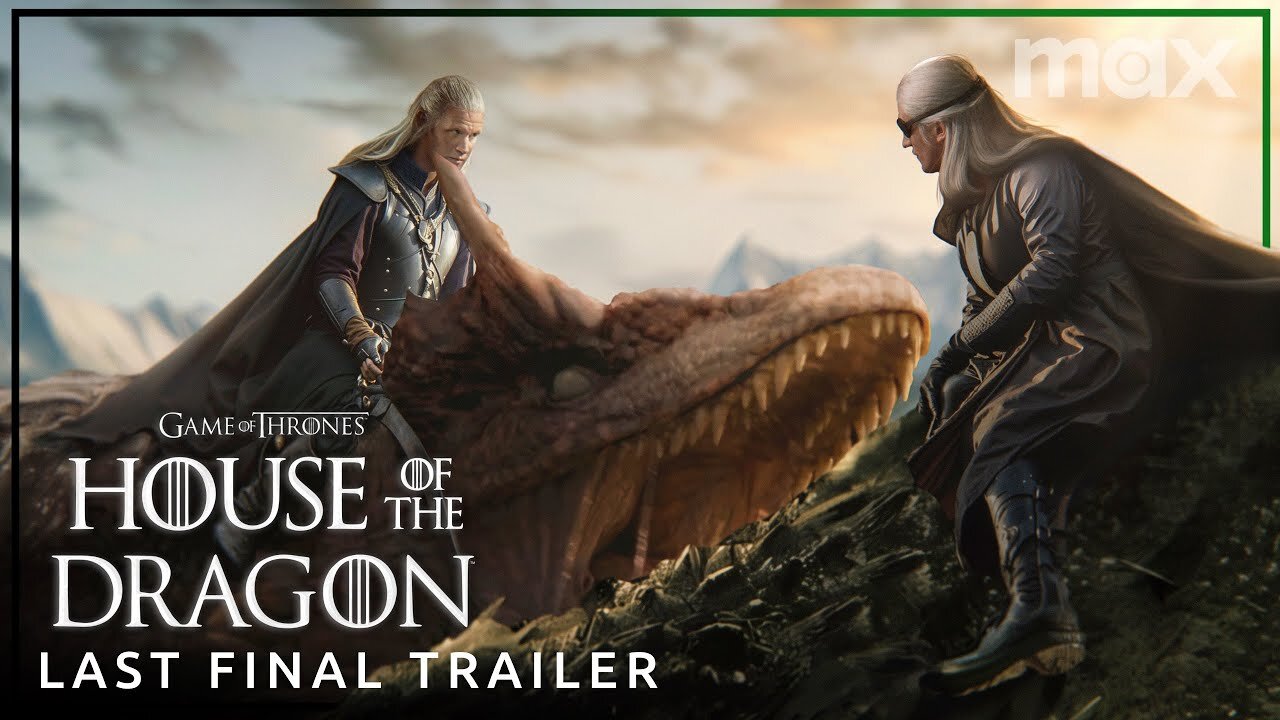 House of the Dragon Season 2 Last Final Trailer Max Latest Update & Release Date