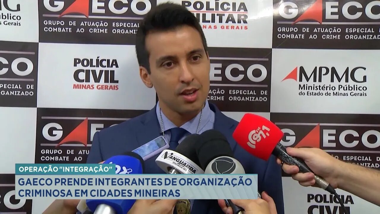 Operação "Integração": GAECO prende integrantes de organização criminosa em Cidades Mineiras.