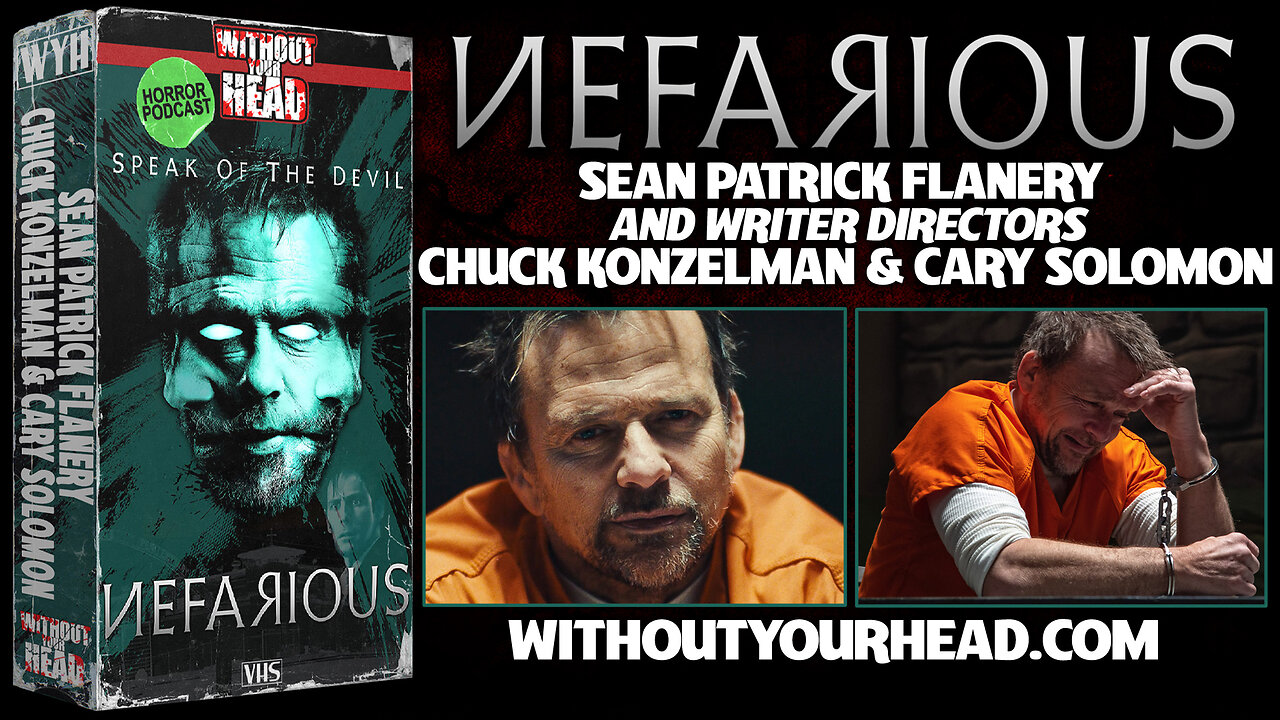 Sean Patrick Flanery and writers/directors of NEFARIOUS - Without Your Head