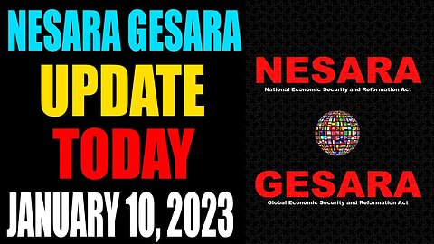 NESARA GESARA UPDATE EXCLUSIVE TODAY JANUARY 10, 2023 - TRUMP NEWS