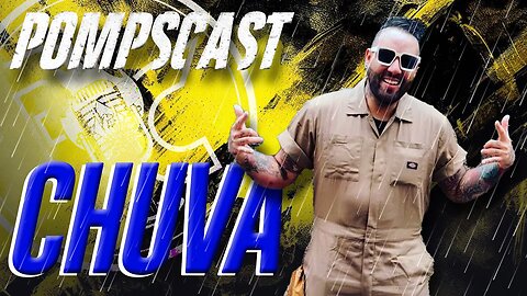 POMPSCAST - TERCEIRA TEMPORADA - CHUVA (CHUVA TV) #POMPSCAST #CHUVATV
