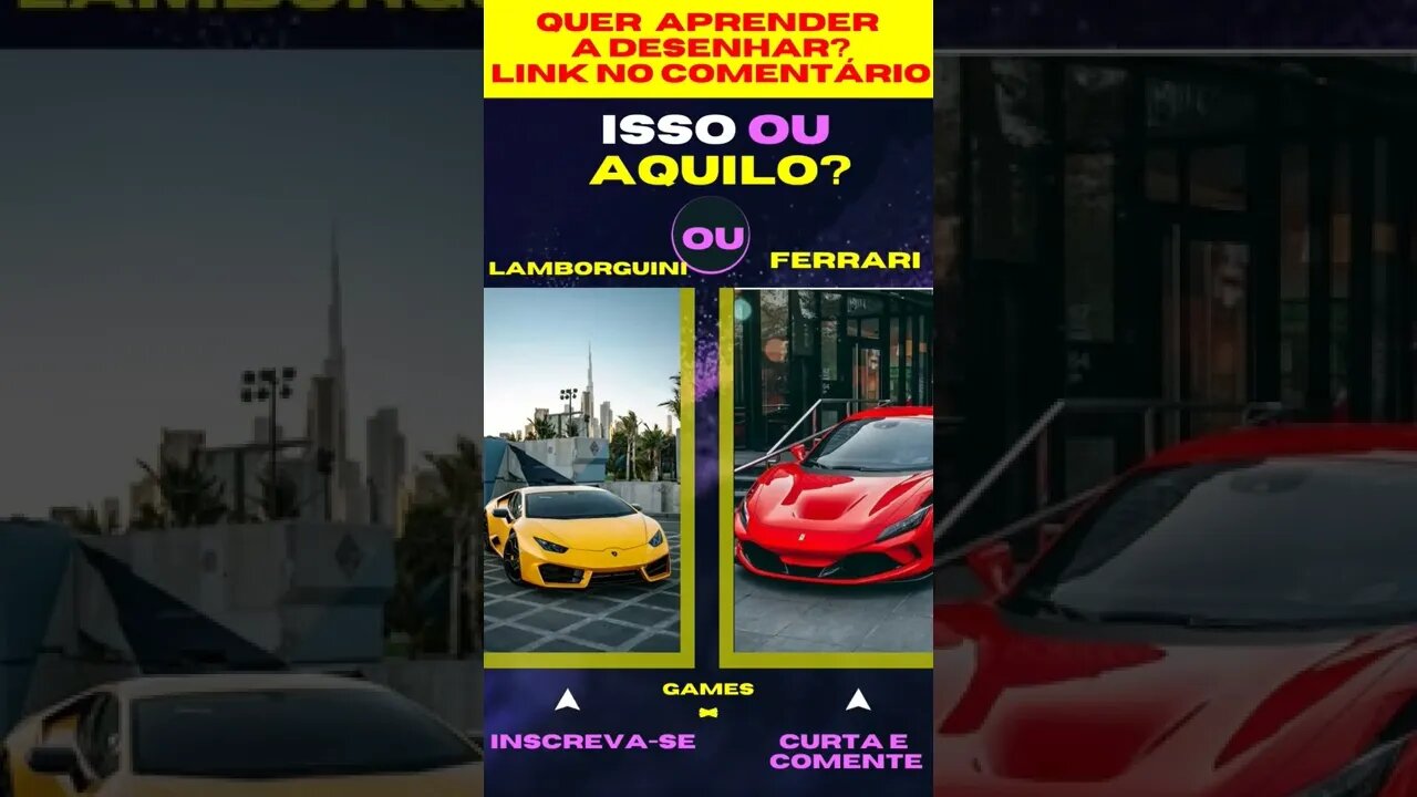 E AGORA ? LAMBORGHINI OU FERRARI ? O QUE VOCÊ PREFERE ? ISSO OU AQUILO ? #quiz #issoouaquilo #game