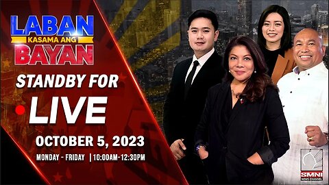 LIVE | Laban Kasama ang Bayan | October 5, 2023