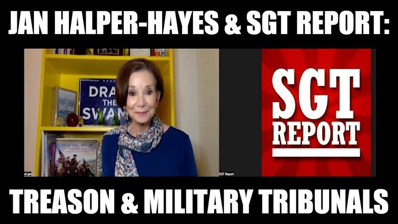 Dr. Jan Halper - Hayes And SGT Report - Full Disclosure: Treason And Military Tribunals!! Nov 22