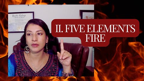 Five Elements- Fire