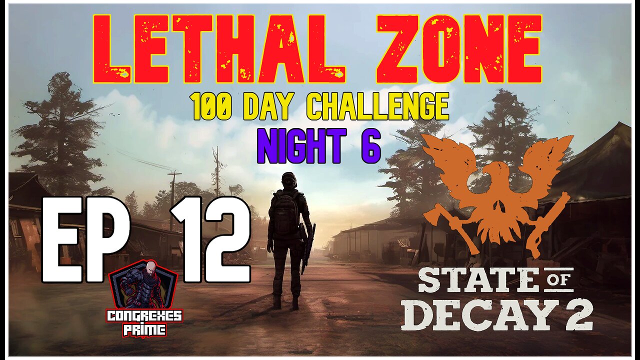 State of Decay 2 - Lethal Zone 100 Day Challenge Night 6 EP 12 "Midnight Club"