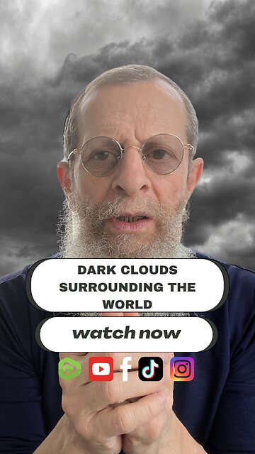 DARK CLOUDS ARE SURROUNDING THE WORLD