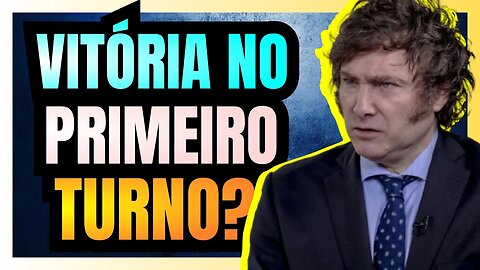 PESQUISAS ELEITORAIS apontam para possível VITÓRIA de JAVIER MILEI no PRIMEIRO TURNO