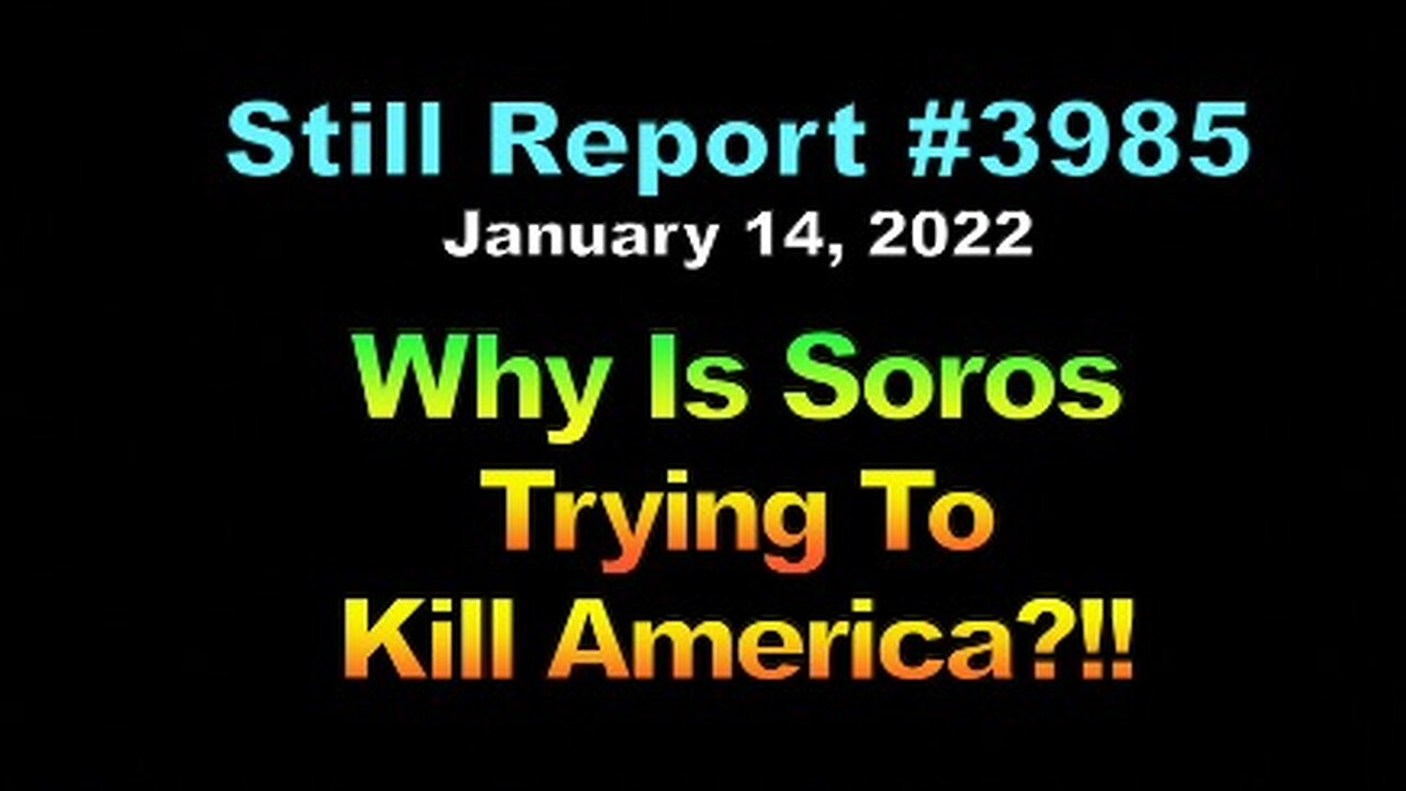 Why Soros Is Trying to Kill America !!!, 3985