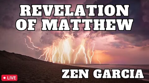 Zen Garcia - The Secret End Times of Matthew Text