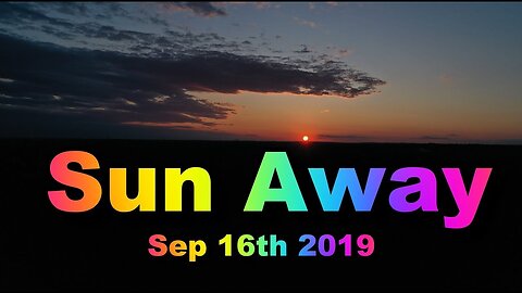 Sun Away Sep 16th 2019