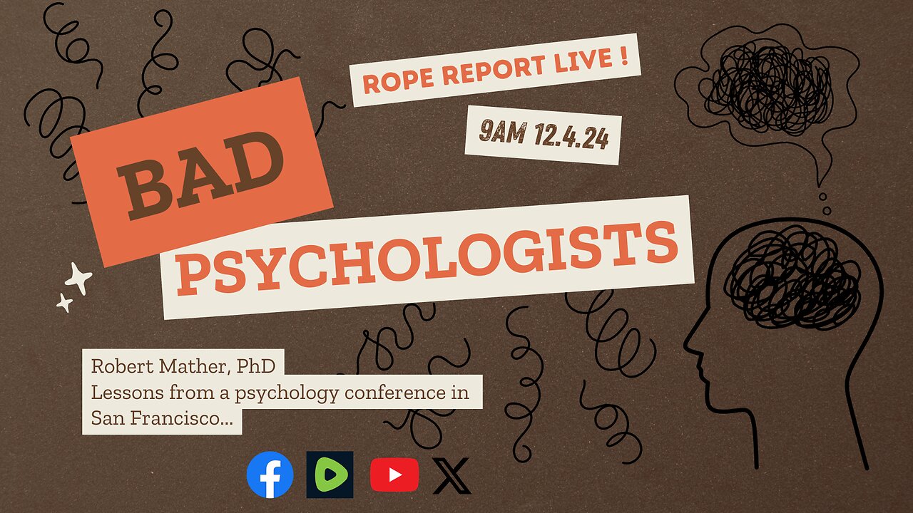 Bad Psychologists - Dr. Robert Mather; ROPE Report LIVE!