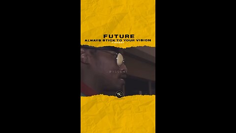 @future Always stick to your vision. #future