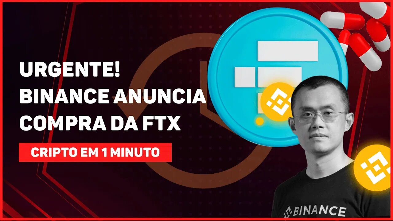 C1: URGENTE! BINANCE ANUNCIA COMPRA DA FTX