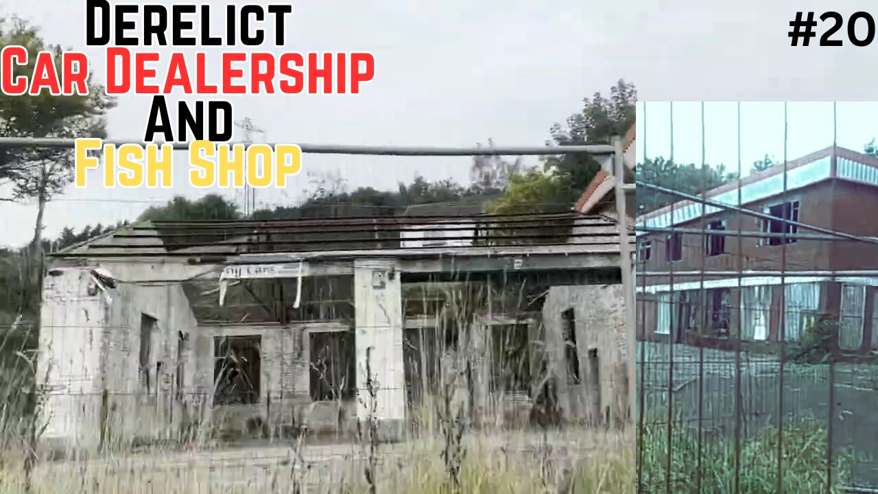 Derelict Car Dealership/Fish Shop |Abandoned Places UK |