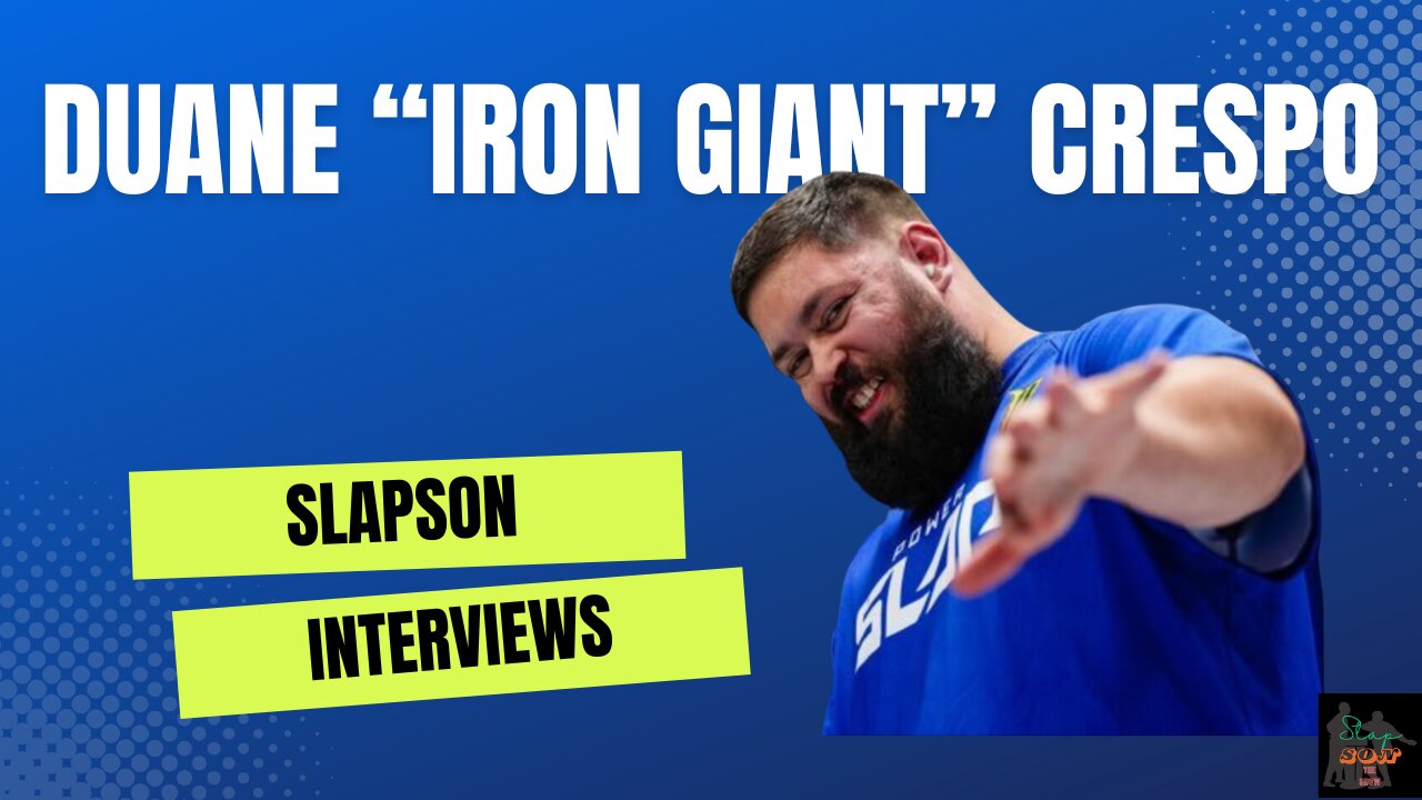 SlapSon Interviews: Duane "Iron Giant" Crespo