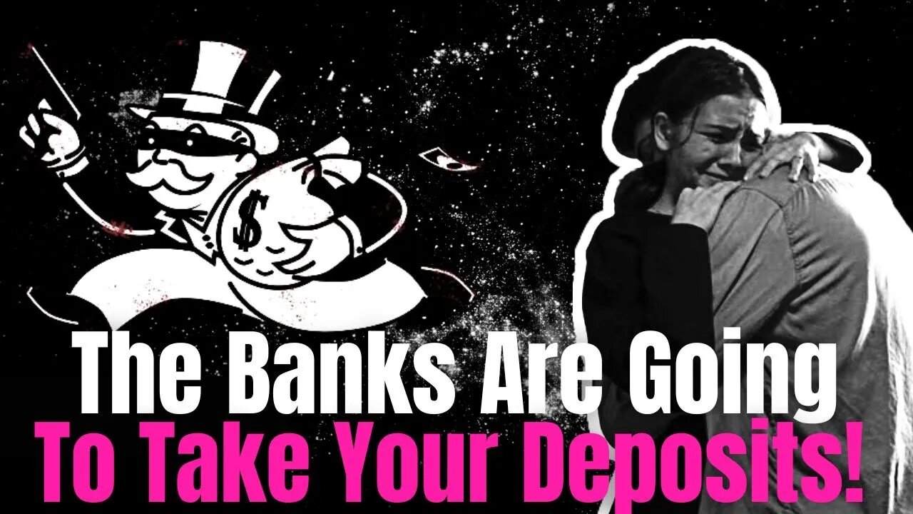 Your Bank Deposits Are NOT Protected, They Plan To Take It All! | MUST WATCH! Final Warning!