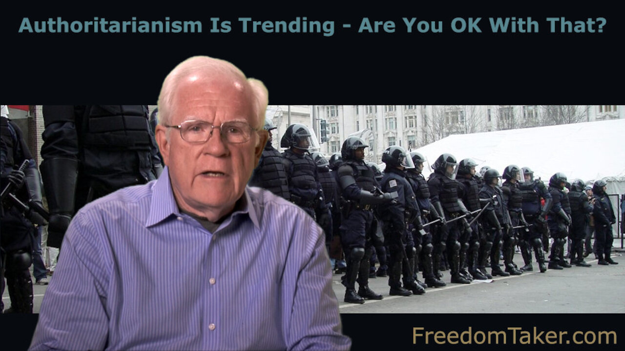 Authoritarianism Is Trending - Are You OK With That?