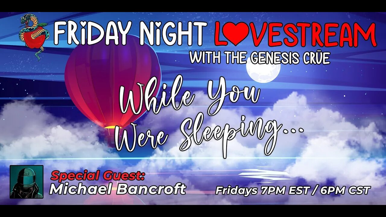 Friday Night LoveStream with the Genesis Crüe! The Dreaming Show!