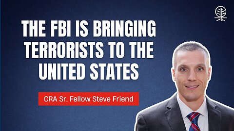 Steve Friend: FBI Caught Red-Handed Importing Terrorists