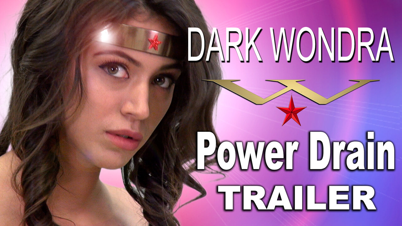 "Dark Wondra 3: Power Drain" Trailer