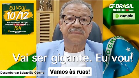 A uma semana da grande manifestação, o desembargador, aposentado, Sebastião Coelho, convoca o povo!