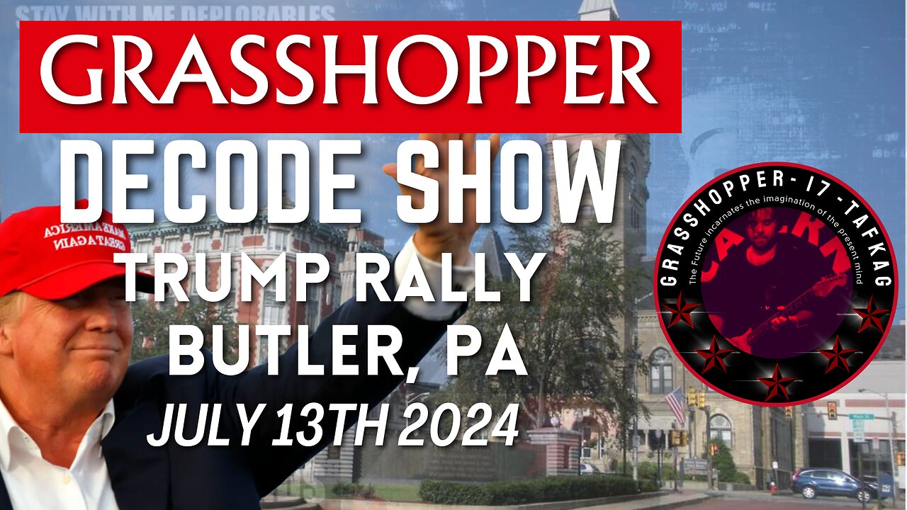 Grasshopper Live Decode Show - July 13th 2024 (Assassination Attempt on President Trump)