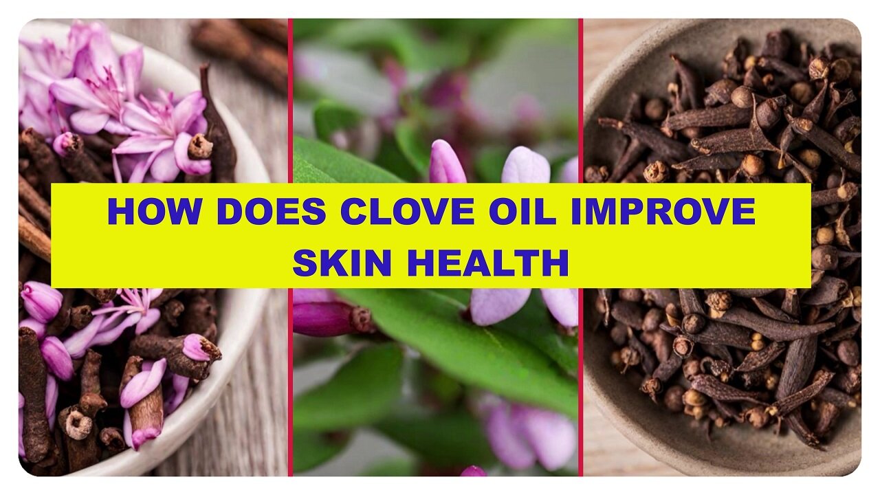 From Blemishes to Radiance: How Clove Oil Can Revitalize Your Skin Naturally