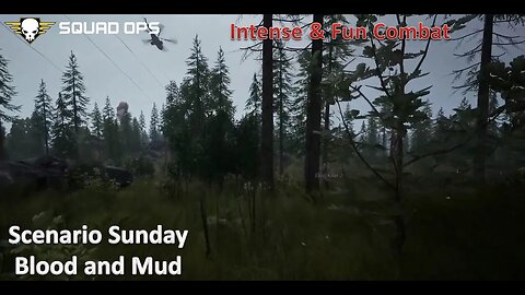 Full Mechanized Assault w/Attack Helo l [SquadOps Scenario Sunday] l Scenario Blood and Mud (Feb 05)