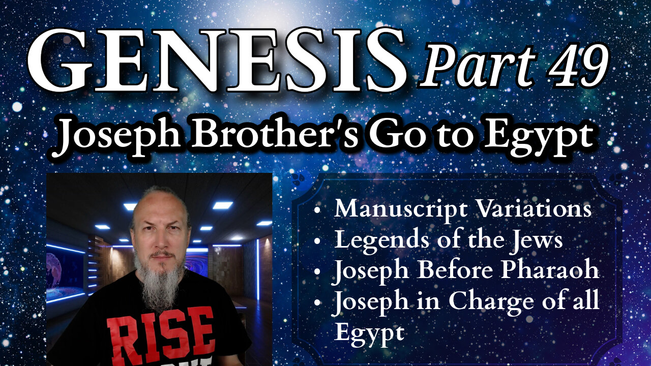 Genesis Series - Part 49 - Joseph's Brothers Go to Egypt