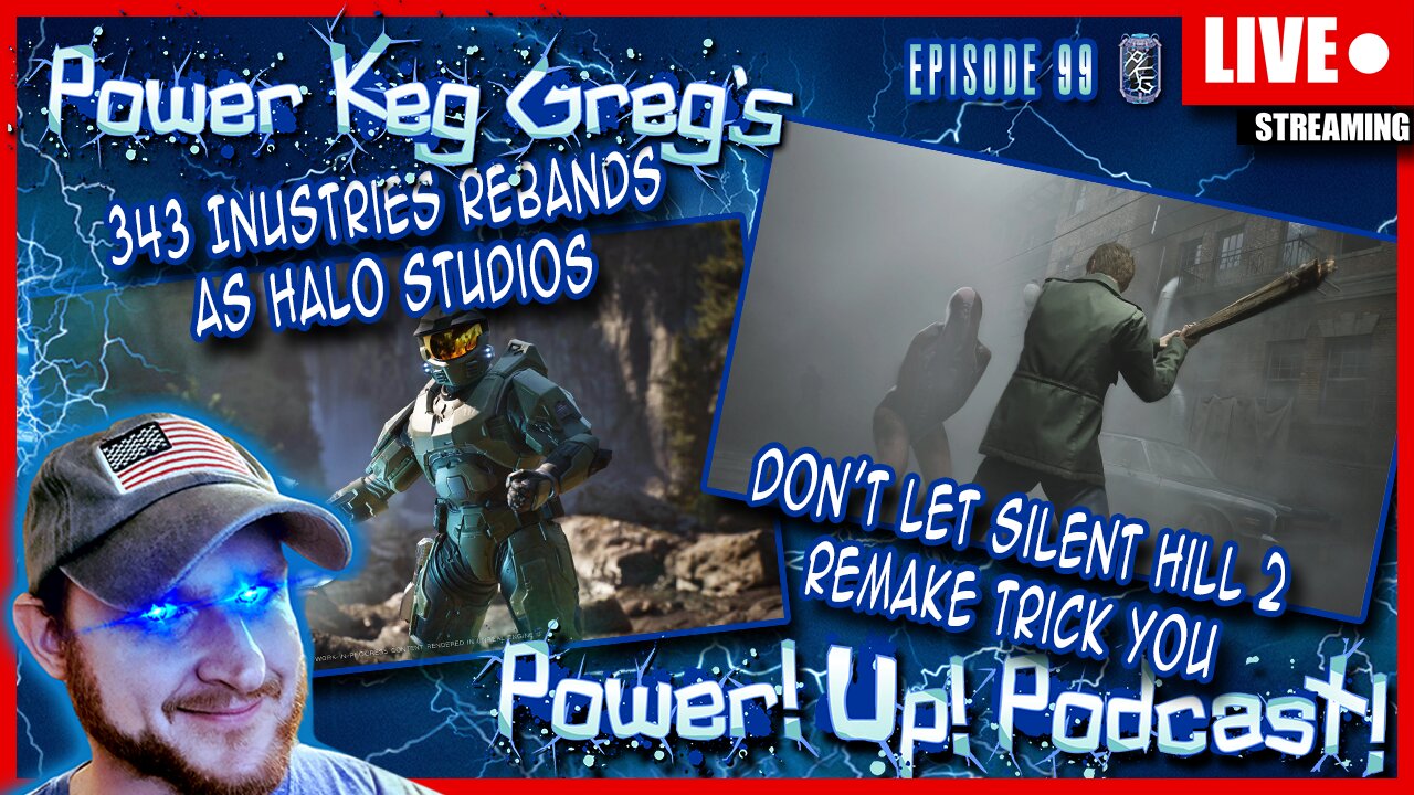 343 Industries Is NowHalo Studios, Silent Hill 2 Remake Smoke and Mirrors | Power!Up!Podcast! Ep: 99