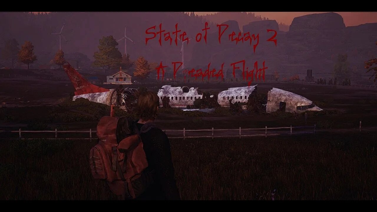 State of Decay 2 Episode 7: A Dreaded Flight