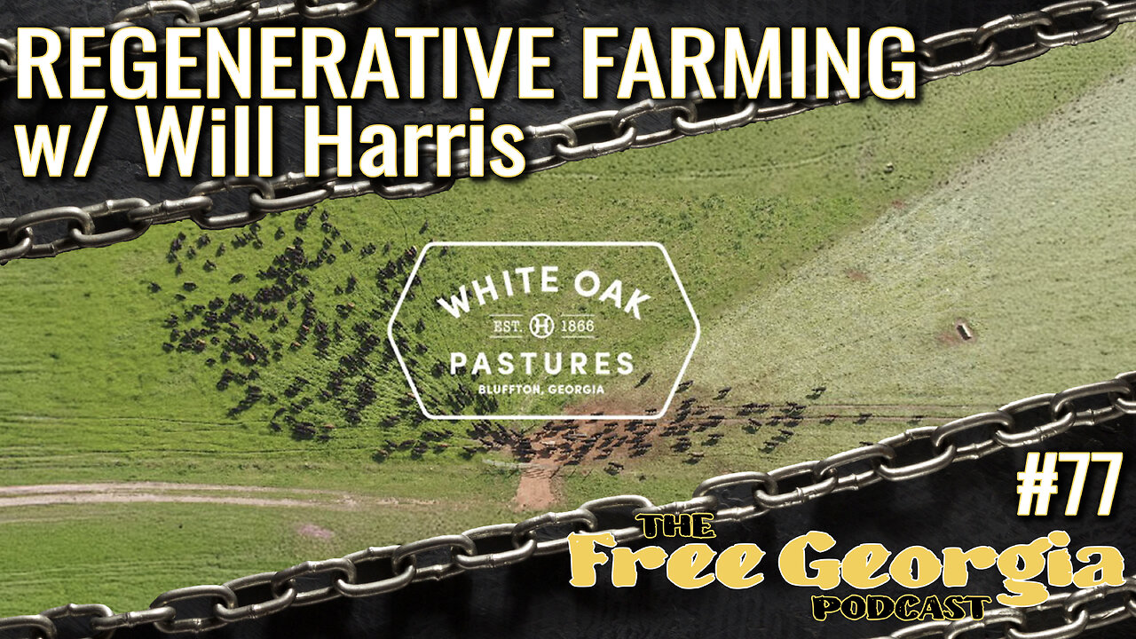 Regenerative Farming w/ Will Harris - FGP#77