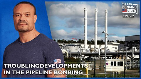 Troubling Developments In the Pipeline Bombing (Ep. 1862) - 08/22/2024