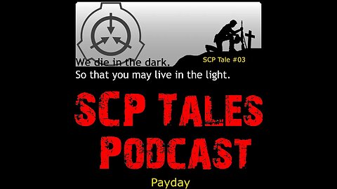 SCP Tale #03 - Payday