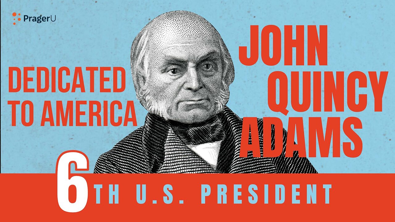 John Quincy Adams: Dedicated to America | 5 Minute Videos