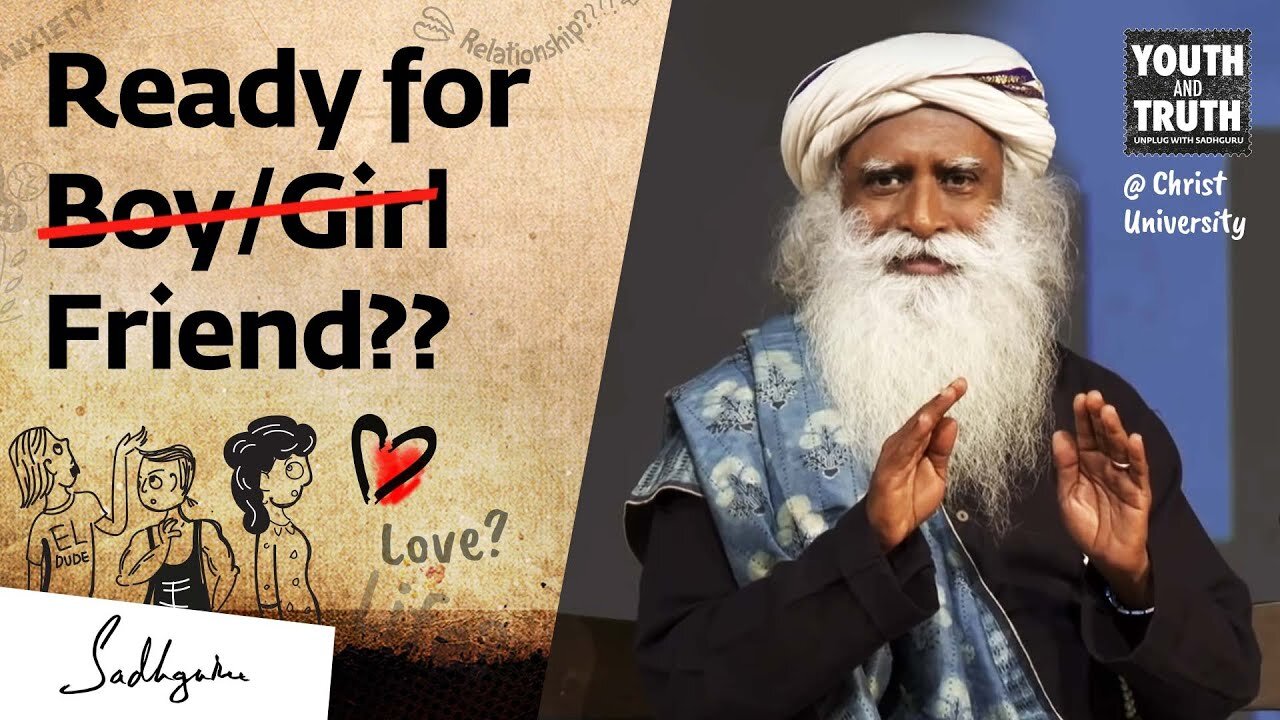 Do You have the Right Age To Have A Boyfriend or Girlfriend (Sadhguru)