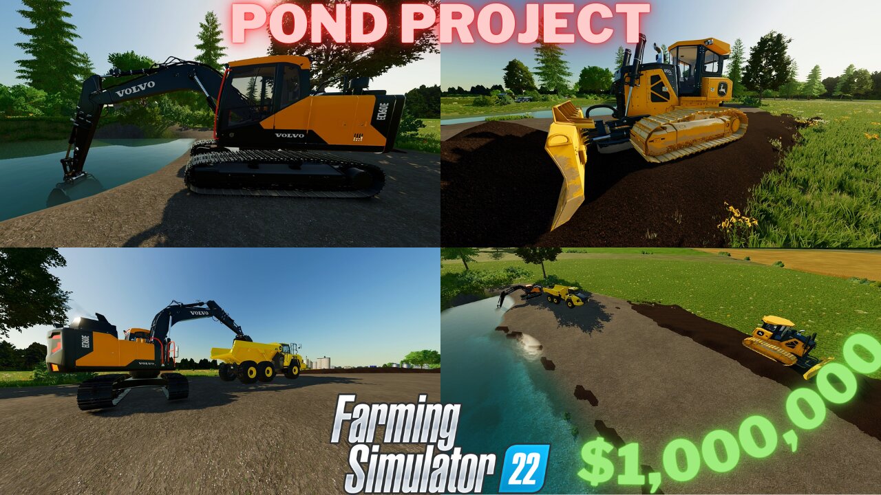 $1,000,000 Pond Dig - Farming Simulator 22