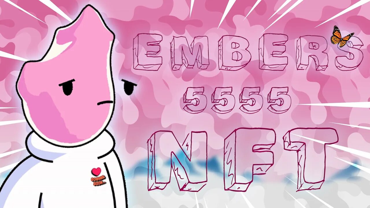 EMBERS NFT 🦋 5555 🦋 NEXT BIG PROJECT?! 🦋