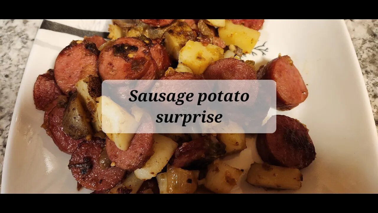 Sausage potato surprise