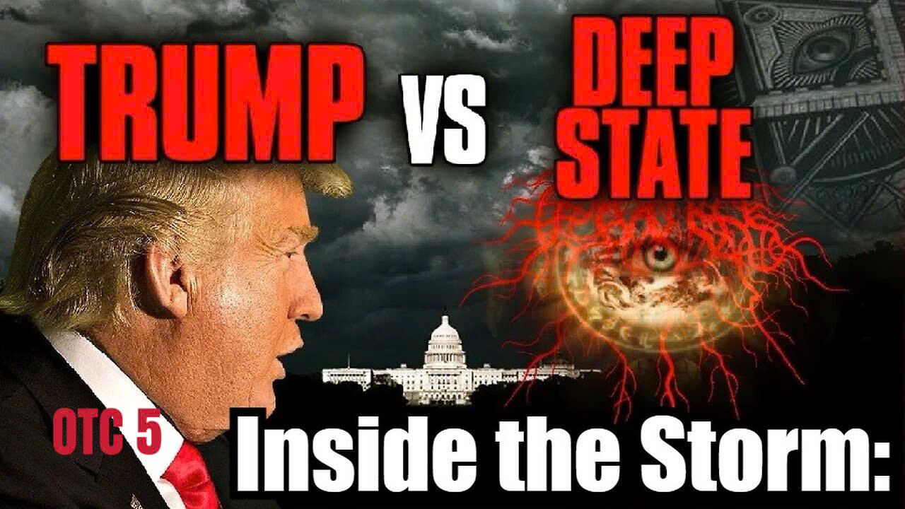 Inside the Storm: Trump’s Secret War on Deep State – The Great Awakening’s Military Masterplan