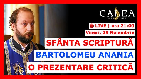 🔴 LIVE #926 - BIBLIA BARTOLOMEU ANANIA - O PREZENTARE CRITICĂ || Pr. CĂTĂLIN VARGA