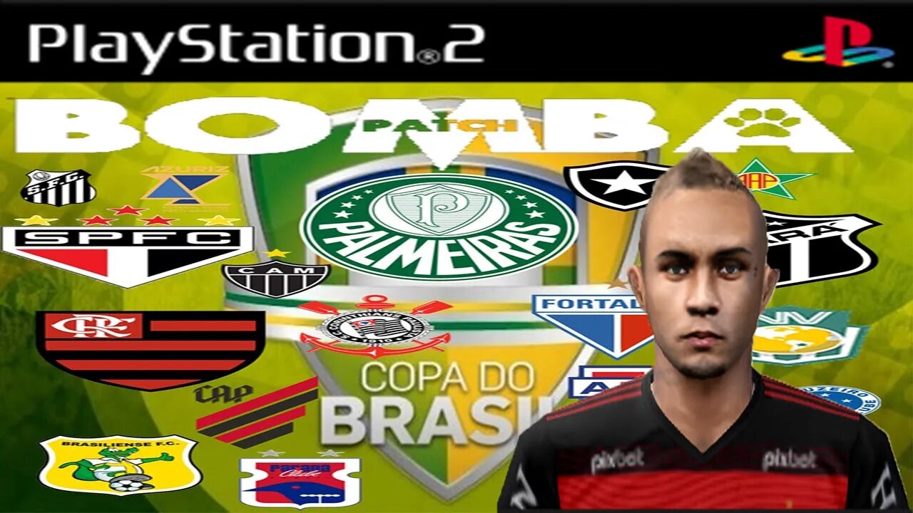 BOMBA PATCH 2022 PS2 BRASILEIRÃO ATUALIZADO JUNHO + COPA DO BRASIL EDITOR BY VILIMAR PLAYSTATION 2