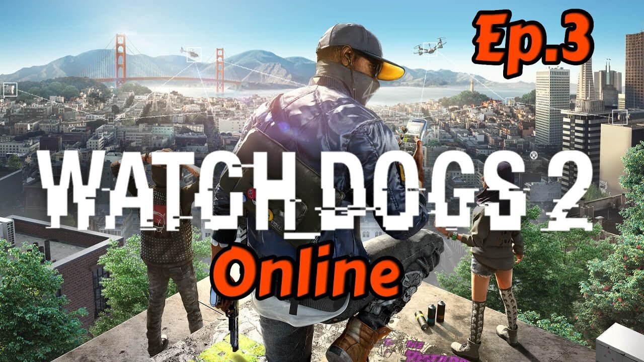 Watch Dogs 2 ONLINE[Ep.3]i lost the package and fail protect Rosey w/Tailsly&Rosey