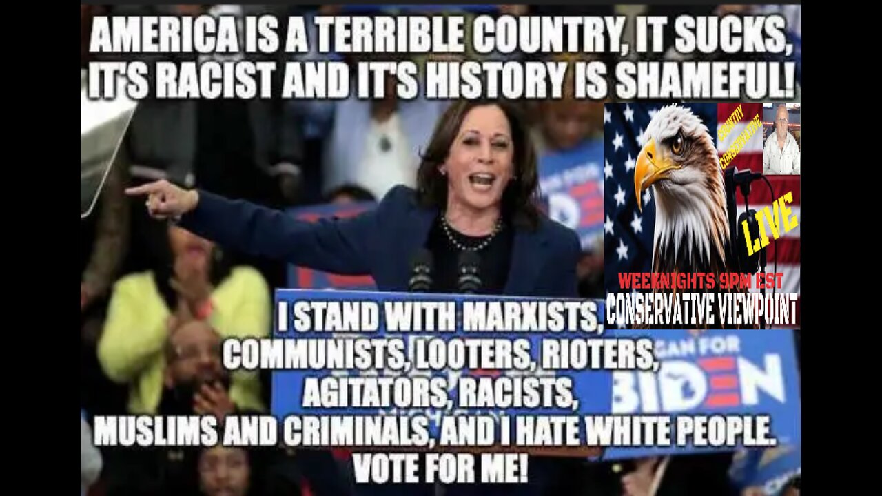 TONIGHT WE WILL GO OVER MORE LIES, HATE AND FRAUD WITH HARRIS AND THE DEMCRATS!!