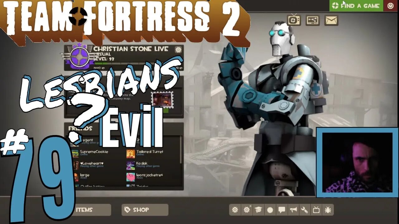 #79 Team Fortress 2 "Are Lesbians Evil?" Christian Stone LIVE