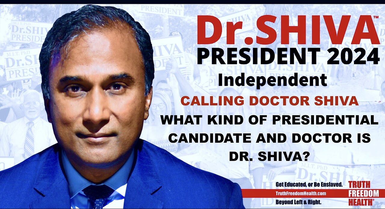 Calling Doctor Shiva What Kind Of 2024 Independent Presidential Candidate And Doctor Is Doctor Shiva