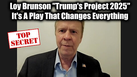 Loy Brunson ''Trump's Project 2025'' - It's A Play That Changes Everything