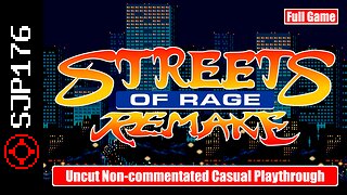 Streets of Rage Remake—Full Game—Uncut Non-commentated Casual Playthrough #2