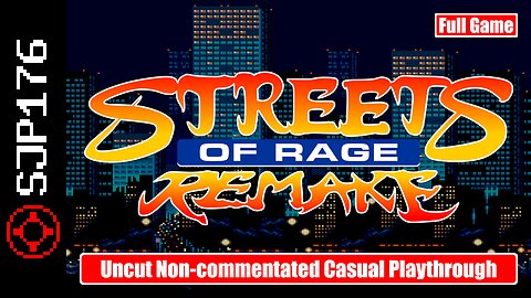 Streets of Rage Remake—Full Game—Uncut Non-commentated Casual Playthrough #2